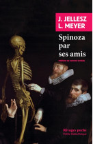 SPINOZA PAR SES AMIS - JELLESZ JARIG/MEYER - Rivages