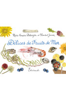 DELICES DE FRUITS DE MER - Marie-Françoise Delarozière - EDISUD