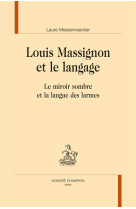 LOUIS MASSIGNON ET LE LANGAGE - MEESEMAECKER LAURE - CHAMPION