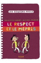 RESPECT ET LE MEPRIS (LE) - AZAM JACQUES - BD Kids