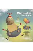 PIROUETTE CACAHUETE - TURDERA CRISTIAN - BD Kids