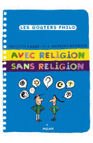 AVEC RELIGION SANS RELIGION - LABBE BRIGITTE - Milan jeunesse