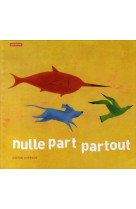 NULLE PART PARTOUT - DOREMUS GAETAN - AUTREMENT