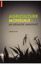 AGRICULTURE MONDIALE  CE - NEVEU ANDRE - AUTREMENT