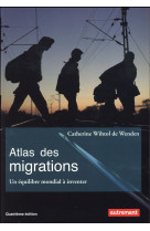 ATLAS DES MIGRATIONS 4ED - WIHTOL DE WENDEN C. - Autrement