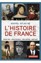 NOUVEL ATLAS DE L-HISTOIRE DE FRANCE - COLLECTIF/DESTEMBERG - Autrement