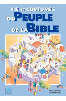 VIE ET COUTUMES DU PEUPLE DE LA BIBLE - MUSATTI C., GASTALDI - SIGNE