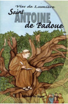 ST ANTOINE DE PADOUE, VIES DE LUMIERE - FISCHER, CURELLLI - SIGNE