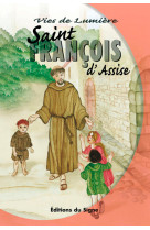 ST FRANCOIS D-ASSISE, VIES DE LUMIERE - XXX - SIGNE