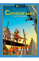 CATHEDRALES : L'ART FRANCAIS - BD - XXX - SIGNE