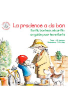 PRUDENCE A DU BON-SANTE-BONHEUR SECURITE - LUTIN CONSEIL - XXX - SIGNE