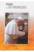 Prier avec le pape francois