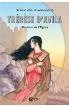 THERESE D-AVILA / VIES DE LUMIERE - EDITIONS DU SIGNE - SIGNE