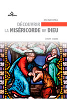 DECOUVRIR LA MISERICORDE DE DIEU - Jean-Marie HUMEAU - SIGNE