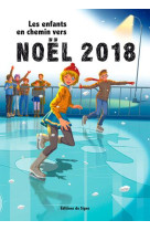 ENFANTS EN CHEMIN VERS NOEL 2018 - BACH D - SIGNE