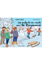 ENFANTS EN ROUTE VERS LE ROYAUME / AVENT 2019 - GALLY/NOURI/SCIAKY - SIGNE