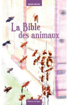 BIBLE DES ANIMAUX / FABLES ET CONTREFABLES - HEYER RENE - SIGNE