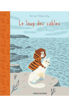 LOUP DES SABLES T1 - VERBEKE LUDIVINE - BAYARD JEUNESSE