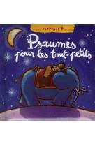 PSAUMES POUR LES PETITS  / ED2011 - CELERIER ARNAUD - BAYARD JEUNESSE