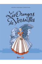 ORANGERS DE VERSAILLES - PIETRI ANNIE - BD Kids