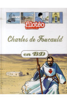 CHARLES DE FOUCAULD EN BD - MARCHON BENOIT - Bayard Jeunesse