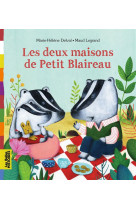 DEUX MAISONS DE PETIT BLAIREAU NED - DELVAL MARIE-HELENE - Bayard Jeunesse