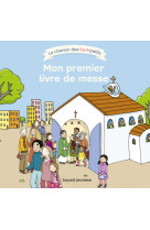 MON PREMIER LIVRE DE MESSE - Katia Mrowiec-Philipon - BAYARD JEUNESSE