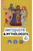 ANTIQUITE ET MYTHOLOGIES EN BD - VEILLON BEATRICE - Bayard Jeunesse