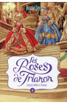 COUP DE THEATRE A TRIANON T4 LES ROSES DE TRIANON - JAY/MIRALLES - Bayard Jeunesse