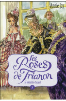 ROSES DE TRIANON - JAY ANNIE - Bayard Jeunesse