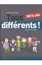 TOUS DIFFERENTS ! 100 % ADO - JOUSSELME/CLAMENS - Bayard Jeunesse