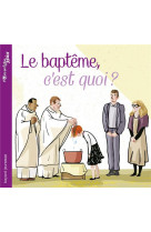 BAPTEME C-EST QUOI ? (LE) - RIEMANN MAUD - Bayard Jeunesse