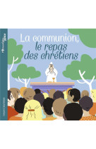 COMMUNION LE REPAS DES CHRETIENS - DU BOUETIEZ A-S. - Bayard Jeunesse