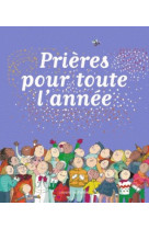 PRIERES POUR TOUTE L-ANNEE (NED-2016) - VIDAL MARIE-CHRISTIN - Bayard Jeunesse