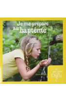 JE ME PREPARE AU BAPTEME / ET QUI DONC EST DIEU ? - XXX - Bayard