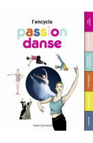 PASSION DANSE - L-ENCYCLO - CHAUDON M-V. - Bayard Jeunesse