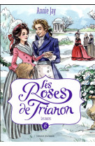 ROSES DE TRIANON / T.6 - JAY ANNIE - Bayard Jeunesse