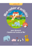 MON CAHIER D-ACTIVITES DE L-ARCHE DE NOE - ROEDERER CHARLOTTE - Bayard Jeunesse