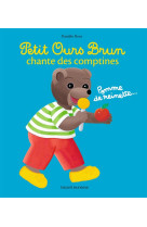 PETIT OURS BRUN CHANTE DES COMPTINES - BOUR ET BOUR-CHOLLET - Bayard Jeunesse