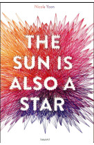 THE SUN IS ALSO A STAR - YOON NICOLA - Bayard Jeunesse