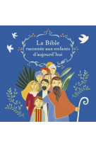 BIBLE RACONTEE AUX ENFANTS D-AUJOURD-HUI - NASCIMBENI BARBARA - BAYARD JEUNESSE