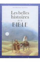 BELLES HISTOIRES DE LA BIBLE - DELVAL MARIE-HELENE - Bayard Jeunesse