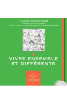 ET QUI DONC EST L-HOMME - LIVRET ANIMATEUR 5 - VIVRE ENSEMBLE ET DIFFERENTS - XXX - Bayard