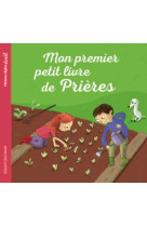 MON PREMIER PETIT LIVRE DE PRIERES - DELVAL MARIE-HELENE - BAYARD JEUNESSE