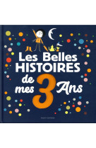 BELLES HISTOIRES DE MES 3 ANS (LES) - BIGOT/ROSELL/GERALD - BAYARD JEUNESSE