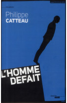 L-HOMME DEFAIT - CATTEAU PHILIPPE - le Cherche Midi