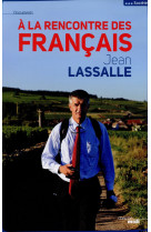 A LA RENCONTRE DES FRANCAIS - LASSALLE JEAN - le Cherche Midi