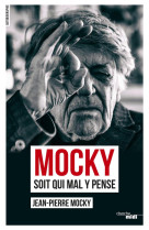 MOCKY SOIT QUI MAL Y PENSE - MOCKY JEAN-PIERRE - le Cherche Midi