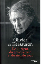 DE L-URGENT DU PRESQUE RIEN ET DU RIEN DU TOUT - KERSAUSON OLIVIER DE - LE CHERCHE MIDI