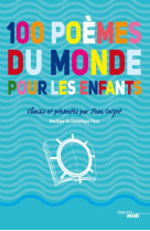 100 POEMES DU MONDE POUR LES ENFANTS - ORIZET JEAN - le Cherche Midi